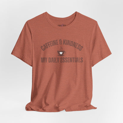 Caffeine and Kindness: My Daily Essentials" Women's T-Shirt - Eddy and Rita