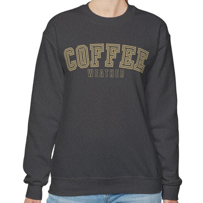 Coffee Weather Women's Sweatshirt: Cozy Caffeine Lover's Apparel - Eddy and Rita