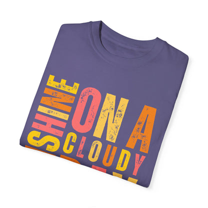 Sunshine on a Cloudy Day Women's Comfort Colors T-Shirt - Eddy and Rita