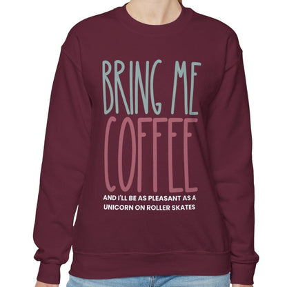 Bring Me Coffee Women's Sweatshirt: Cozy Comfort with Caffeine Chic - Eddy and Rita