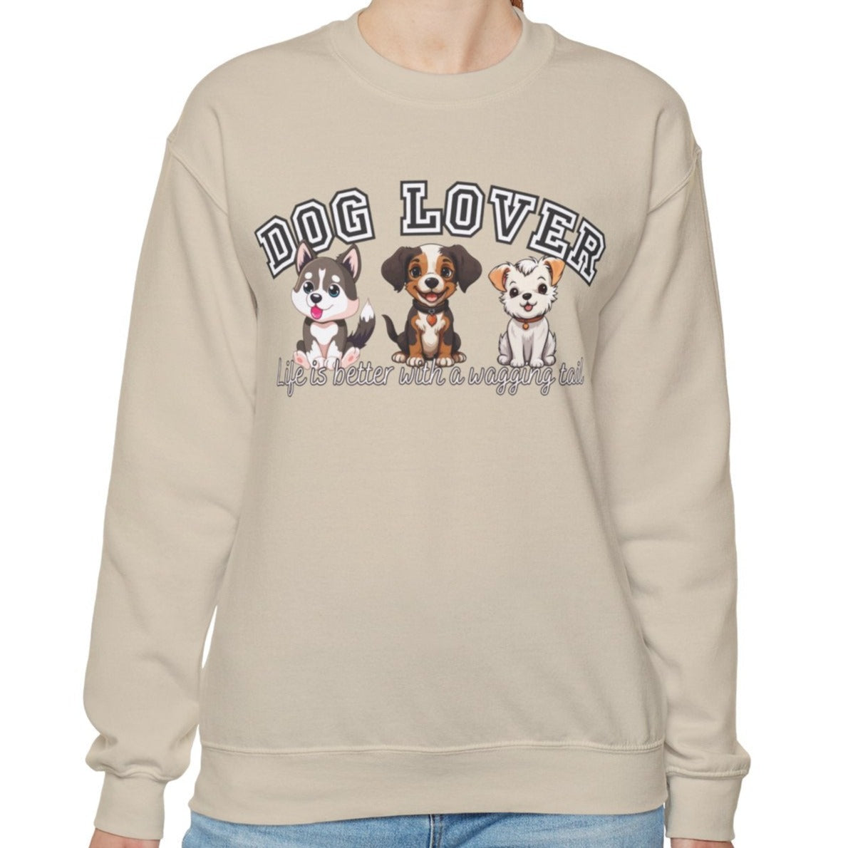 Dog Lover's Delight: Life is Better with a Wagging Tail Women's Sweatshirt