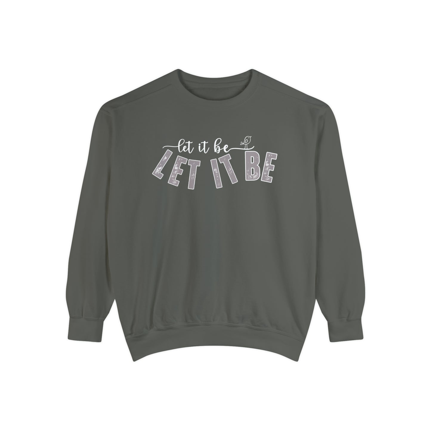 Comfort Colors Women's Sweatshirt - 'Let It Be' Cozy Pullover