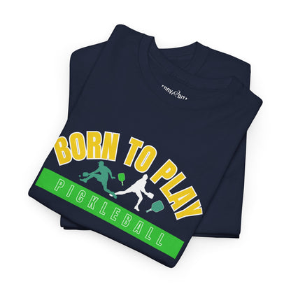 Eddy and Rita Men's Heavy Cotton T-Shirt - "Born to Play Pickleball" Graphic Tee for Pickleball Enthusiasts