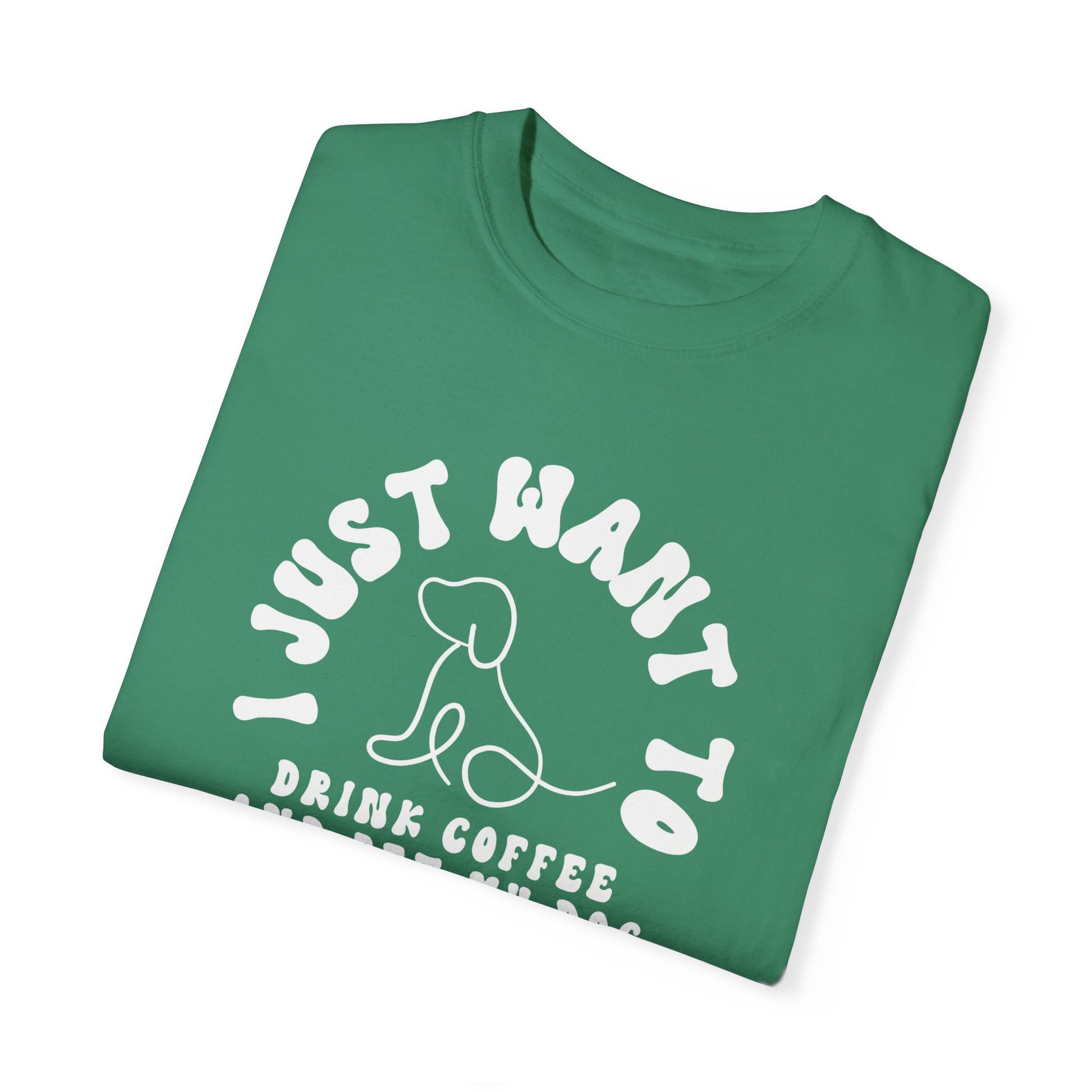 Eddy and Rita Unisex Comfort Colors T-Shirt - "I Just Want to Drink Coffee and Pet My Dog" - Cute Graphic Tee for Dog Lovers