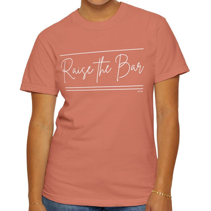 Eddy and Rita Women's Comfort Colors Tee - "Raise the Bar" Inspirational Graphic T-Shirt