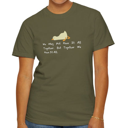 Eddy and Rita Women's Comfort Colors Tee - "We May Not Have It All Together But Together We Have It All" Family Themed Graphic T-Shirt