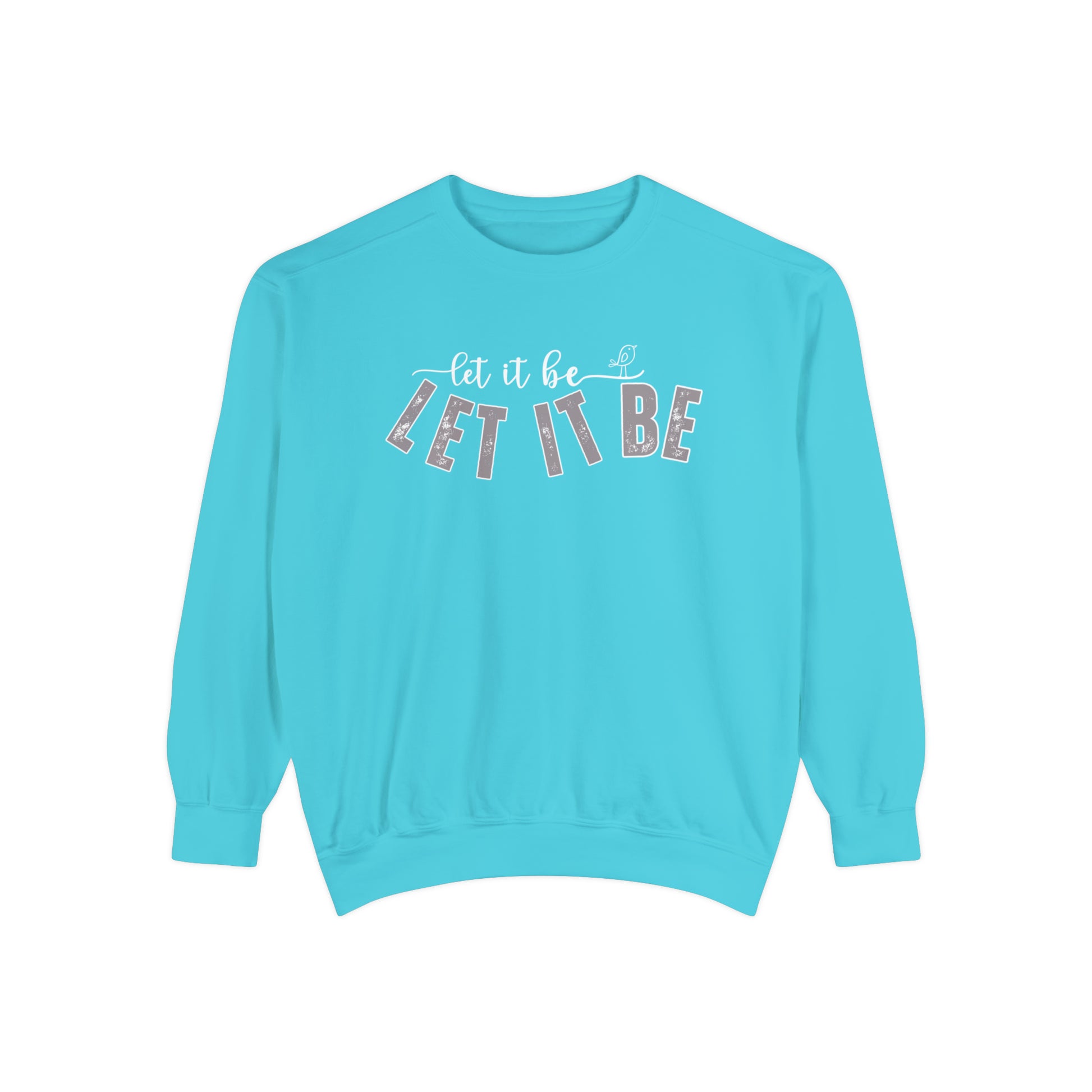 Comfort Colors Women's Sweatshirt - 'Let It Be' Cozy Pullover - Eddy and Rita