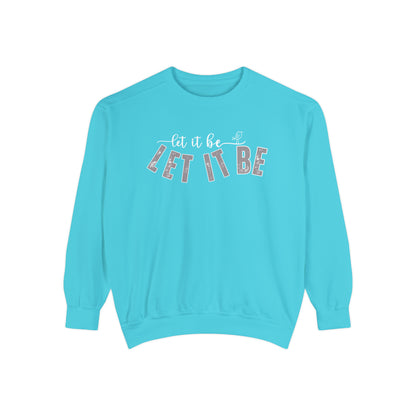 Comfort Colors Women's Sweatshirt - 'Let It Be' Cozy Pullover - Eddy and Rita