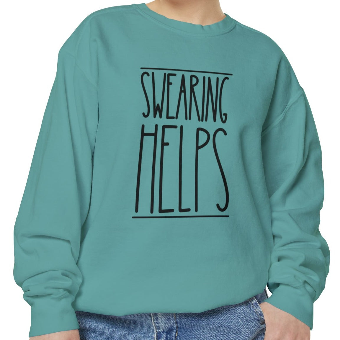 Swearing Helps: Women's Comfort Colors Sweatshirt for Cozy Comfort - Eddy and Rita