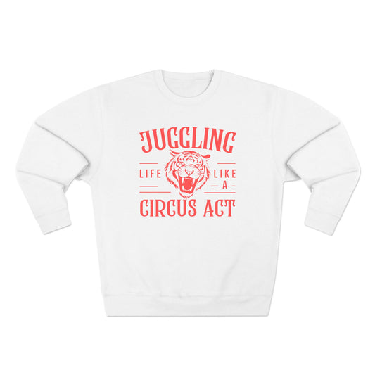 Juggling Life Like a Circus Act Unisex Crewneck Sweatshirt