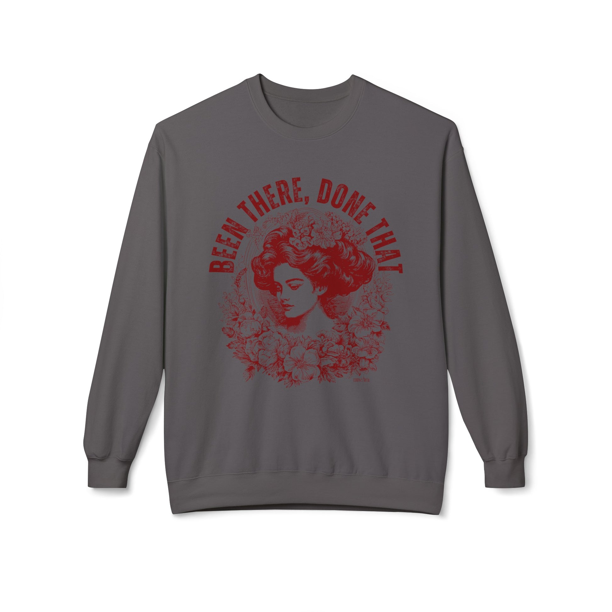 Eddy and Rita Women's Midweight Crewneck Sweatshirt - "Been There, Done That" Vintage Graphic Pullover