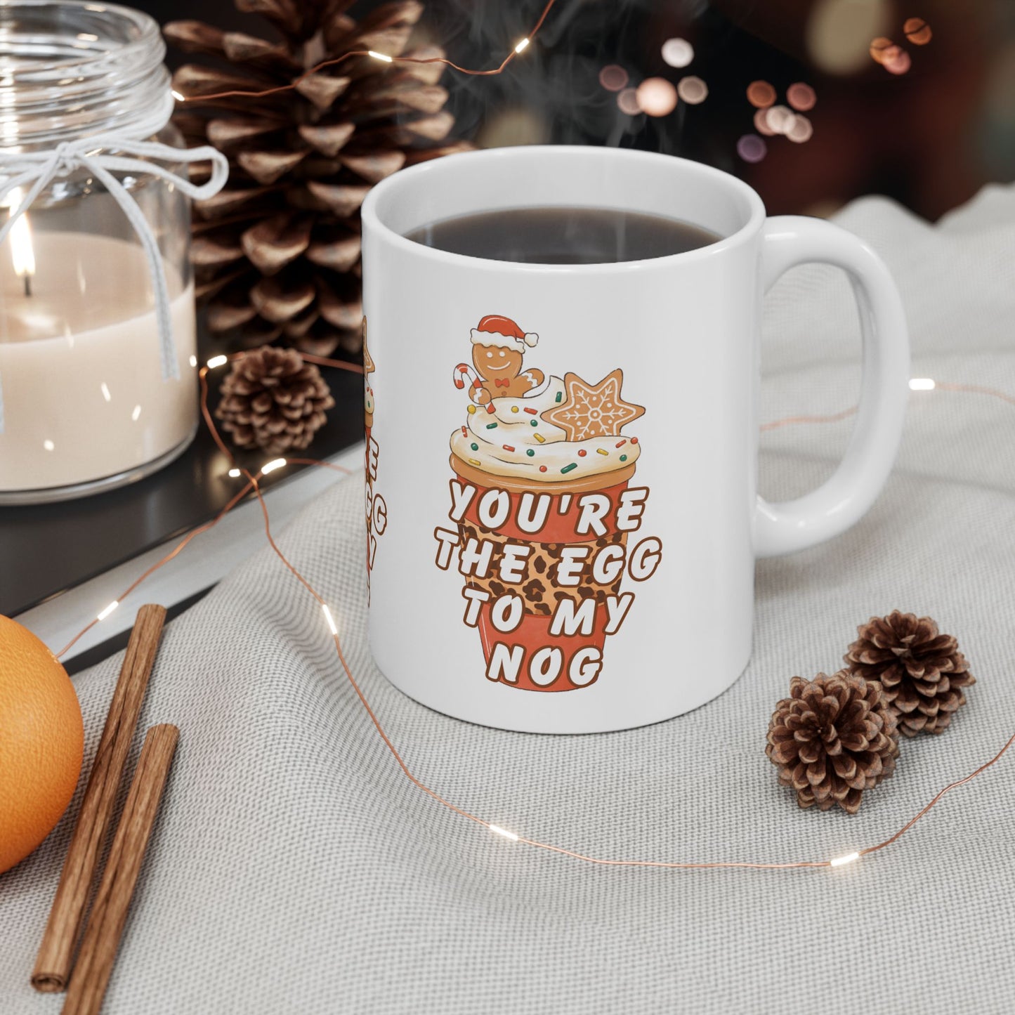 11 oz Ceramic Mug – “You’re the Egg to My Nog” | Fun and Festive Holiday Coffee Cup