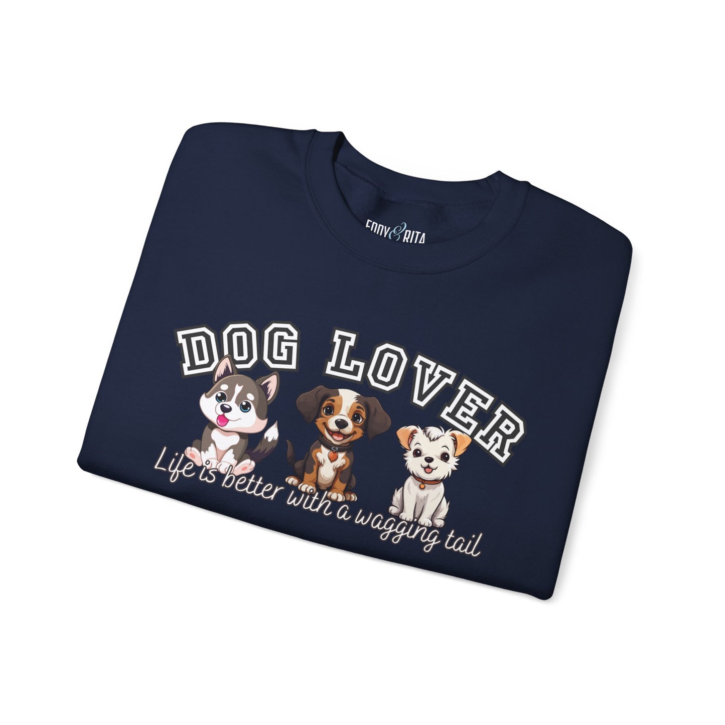 Dog Lover's Delight: Life is Better with a Wagging Tail Women's Sweatshirt