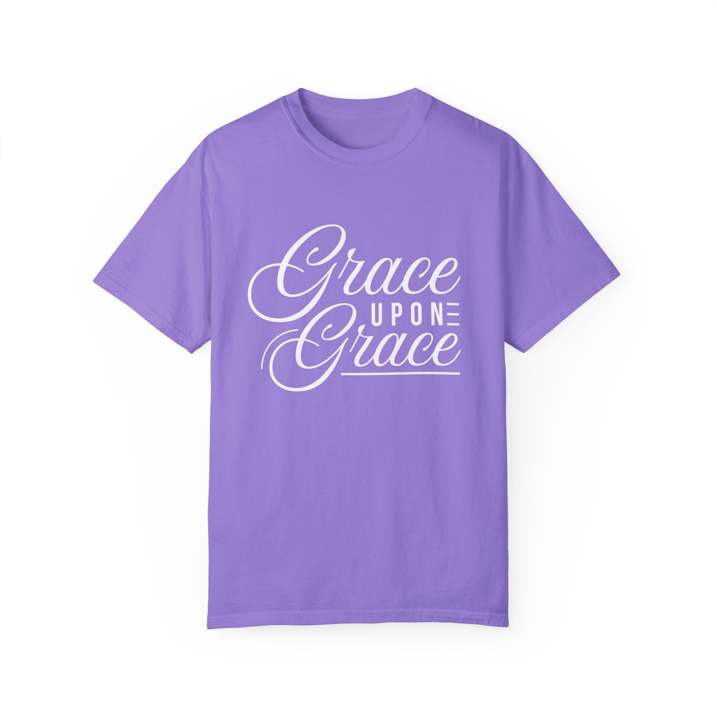 Grace Upon Grace Unisex Garment-Dyed T-Shirt | Inspirational Fashion