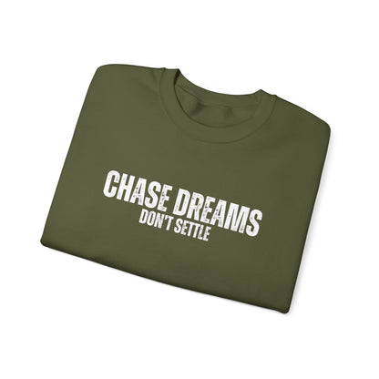 Chase Dreams, Don't Settle Men's Sweatshirt: Inspirational Comfort with Aspirational Style