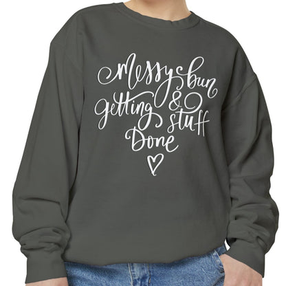 Messy Bun and Getting Stuff Done Comfort Colors Women's Sweatshirt - Eddy and Rita