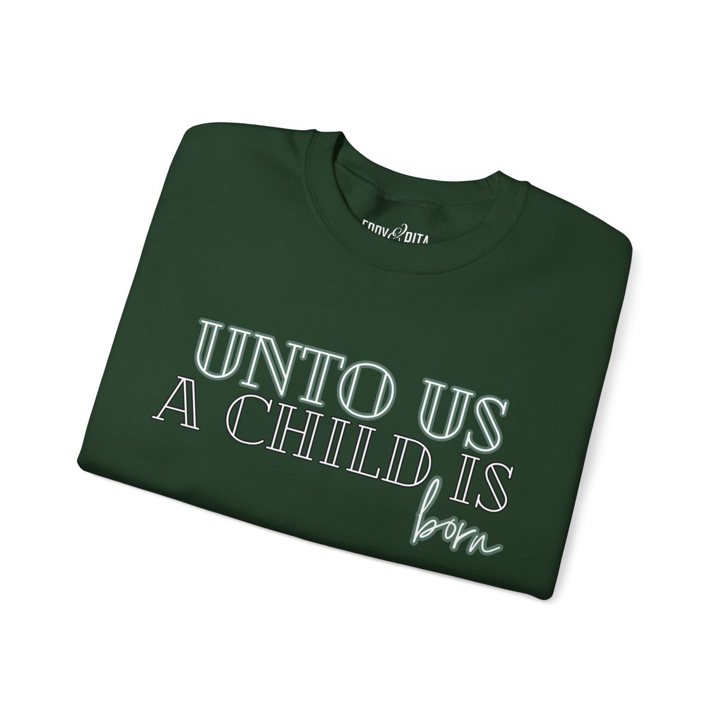 Women’s Heavy Sweatshirt – “Unto Us a Child Is Born” | Cozy and Inspirational Holiday Pullover