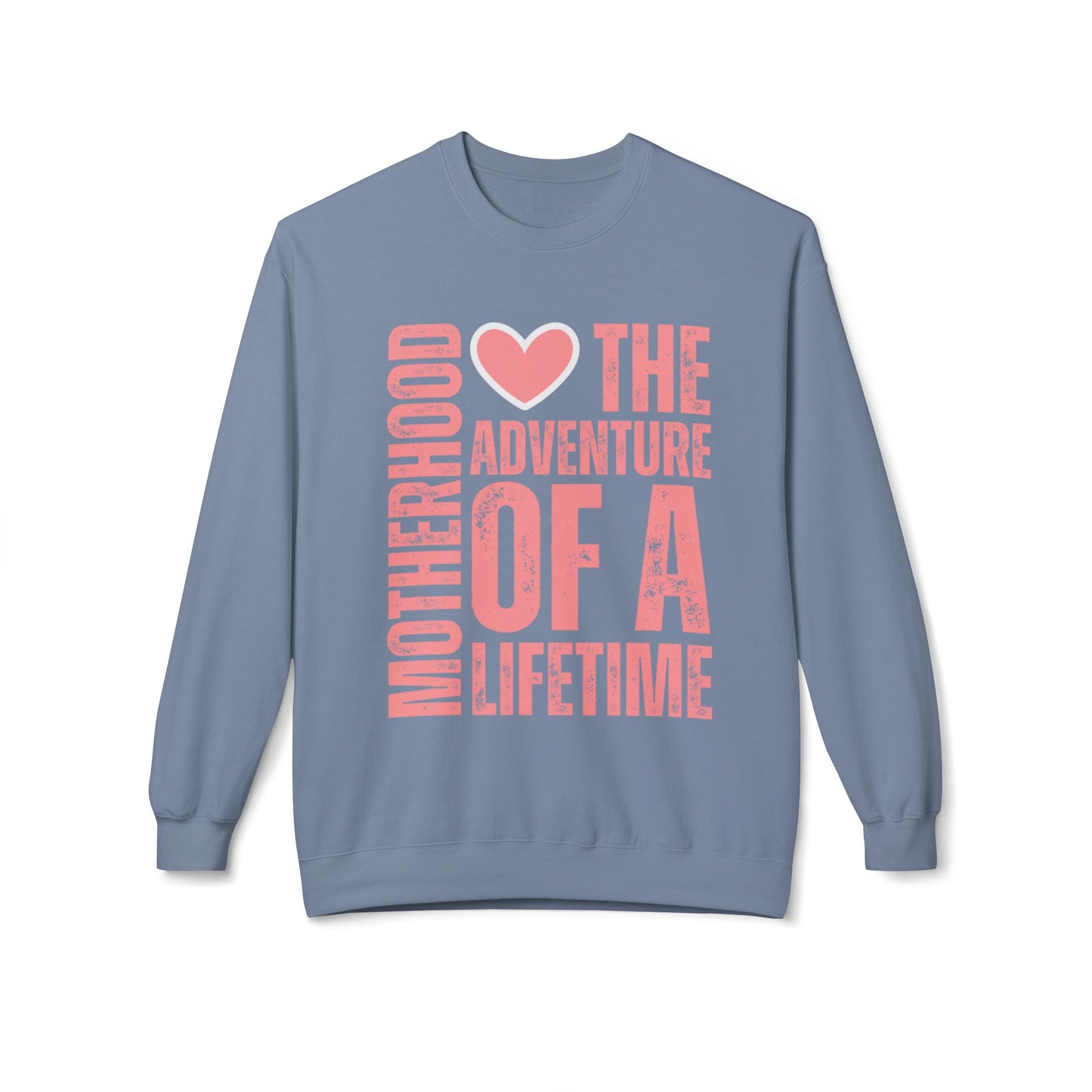 Motherhood Adventure Midweight Fleece Sweatshirt