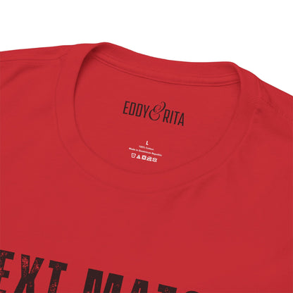 Eddy and Rita Unisex Heavy Cotton T-Shirt - "Next Match Same Place Pickleball Champ" Graphic Tee