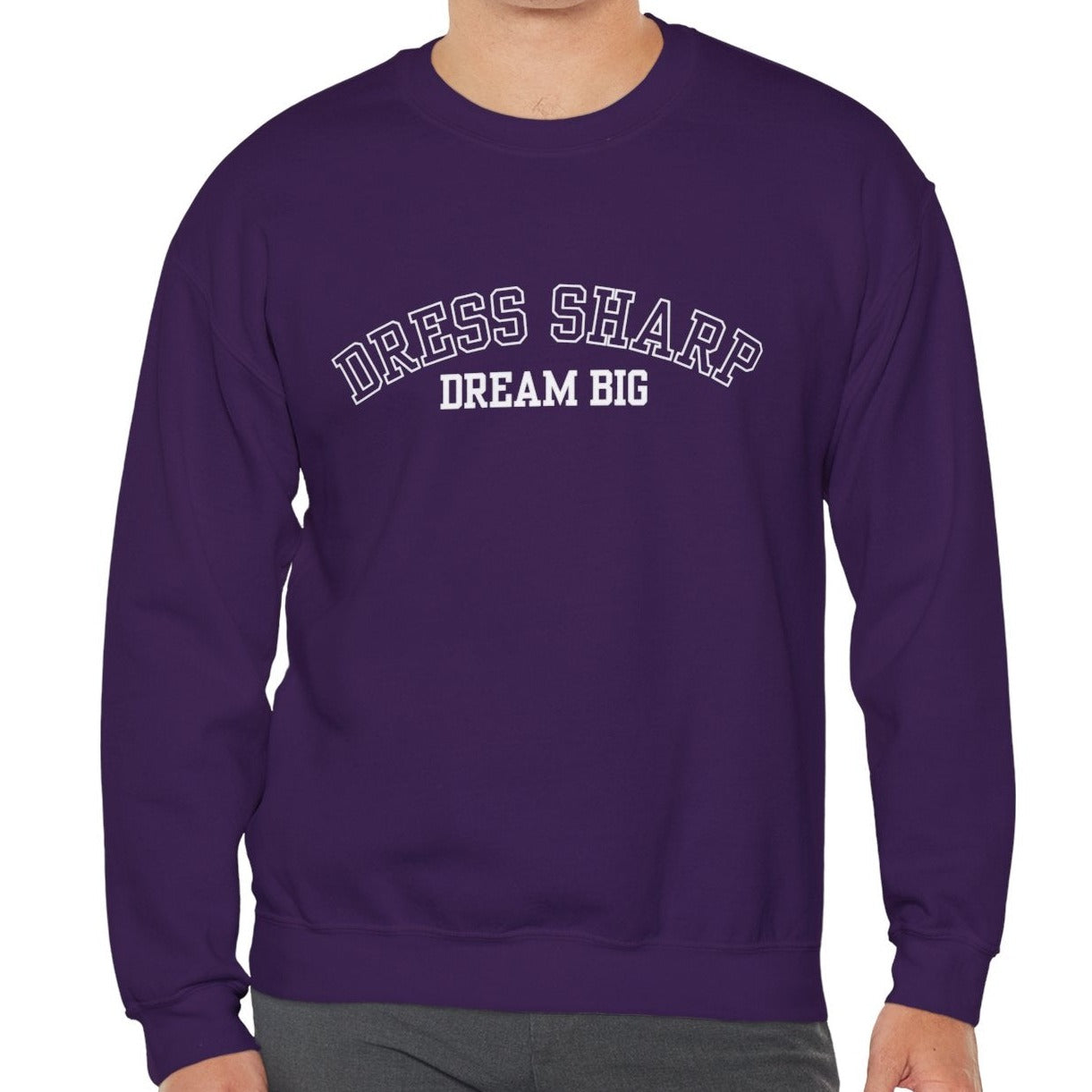 Dress Sharp, Dream Big Men's Sweatshirt: Stylish Elegance with Aspirational Comfort - Eddy and Rita