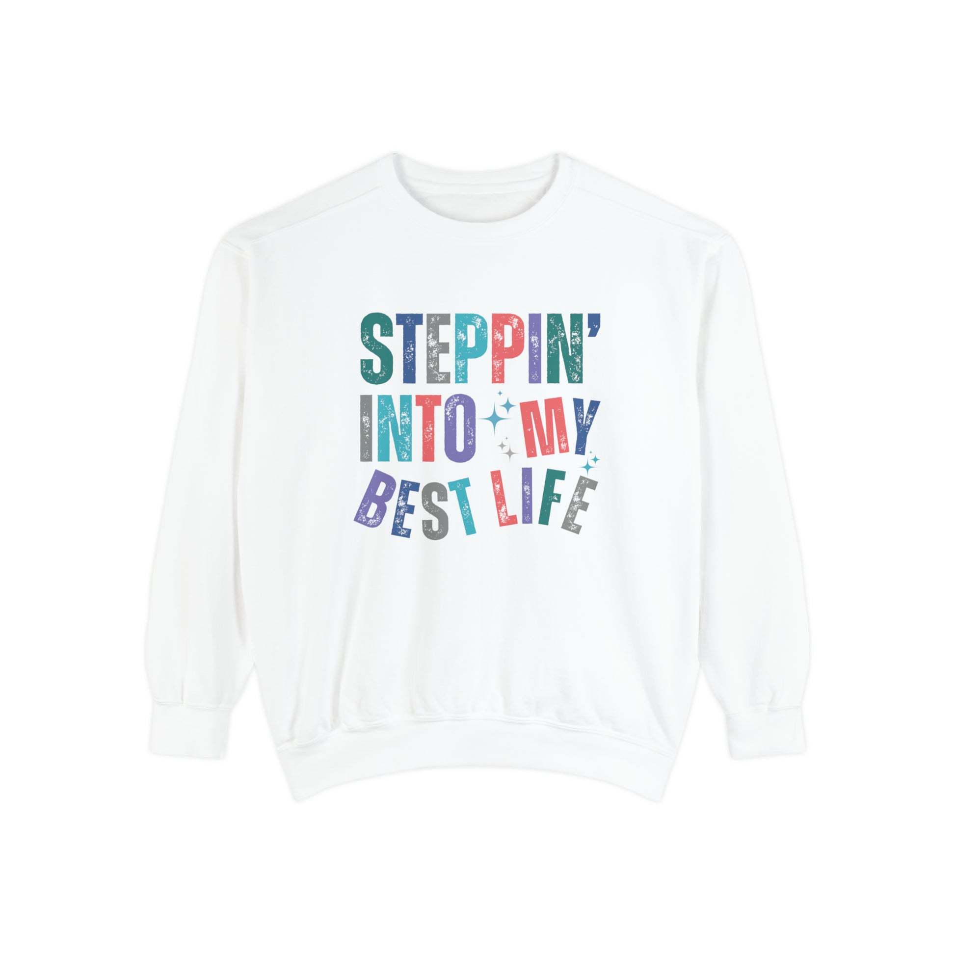 Steppin' into My Best Life Cozy Women's Comfort Colors Sweatshirt - Eddy and Rita