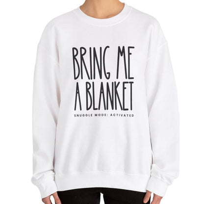 Bring Me a Blanket Women's Sweatshirt: Cozy Comfort with a Playful Twist - Eddy and Rita