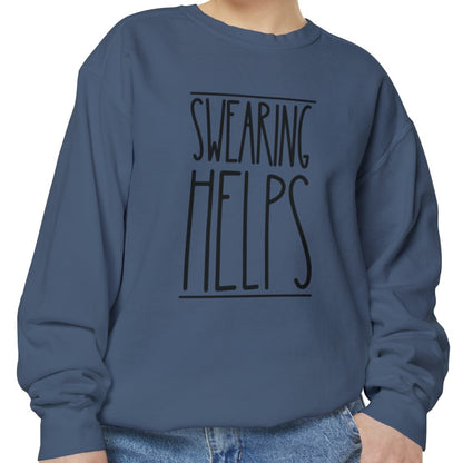 Swearing Helps: Women's Comfort Colors Sweatshirt for Cozy Comfort - Eddy and Rita