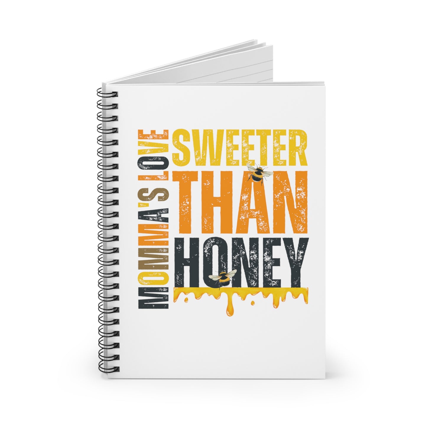 Mama's Love Sweeter Than Honey Spiral Notebook - Ruled Line