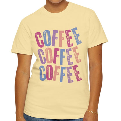 Coffee Coffee Coffee Women's Comfort Colors T-Shirt - Eddy and Rita