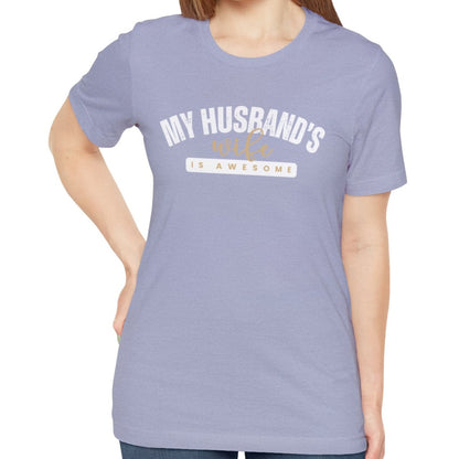 My Husband's Wife Is Awesome Women's Bella Canvas T-Shirt - Eddy and Rita