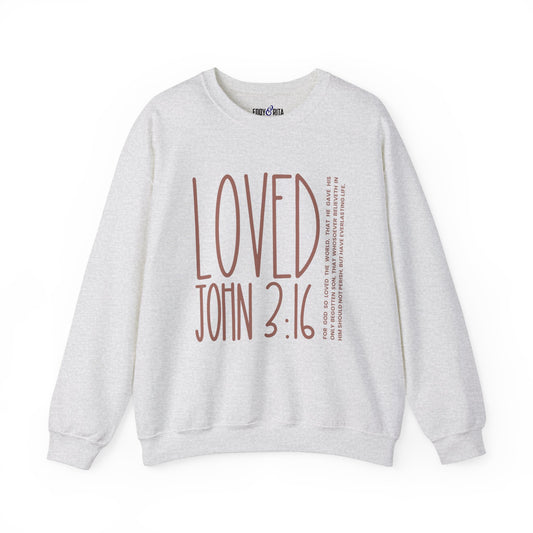 Loved: For God So Loved the World Women's Inspirational Sweatshirt - Eddy and Rita