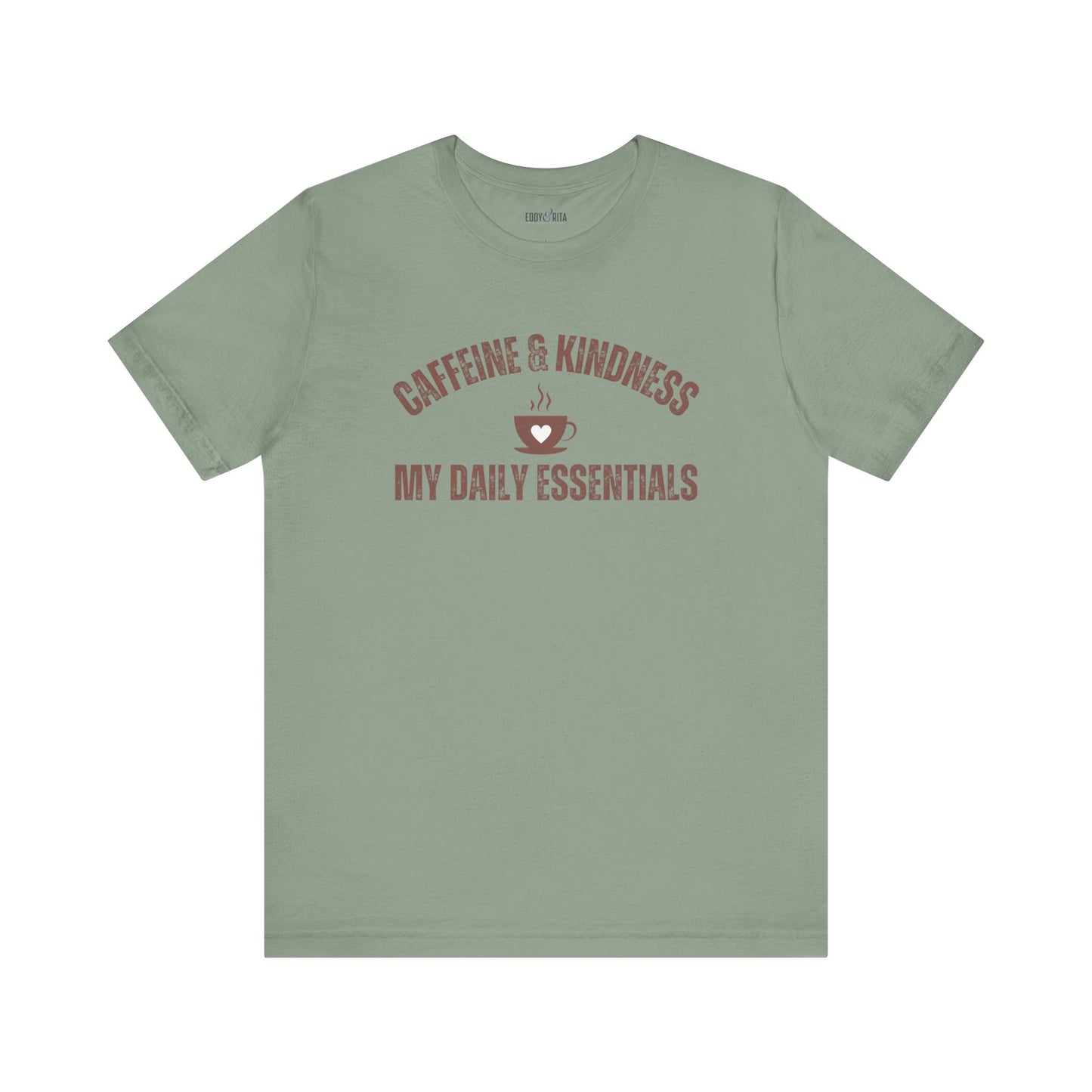 Caffeine and Kindness: My Daily Essentials" Women's T-Shirt - Eddy and Rita