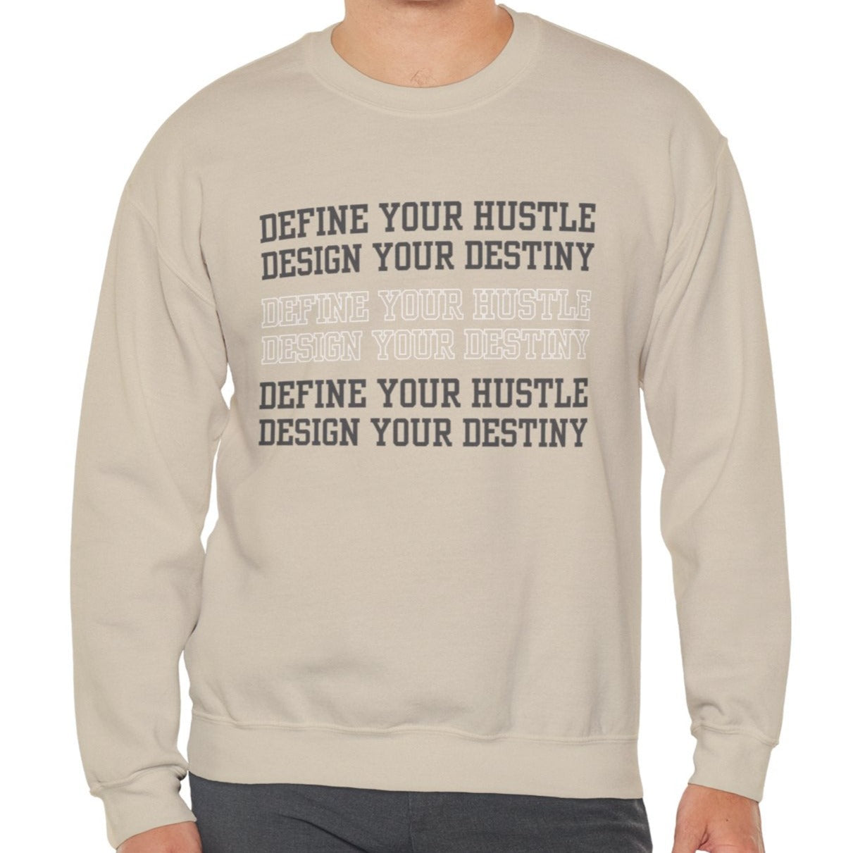 Define Your Hustle, Define Your Destiny Men's Sweatshirt: Motivational Comfort with Empowering Style