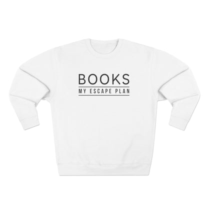 Books My Escape Plan Unisex Crewneck Sweatshirt - Cozy Literary Gift for Book Lovers