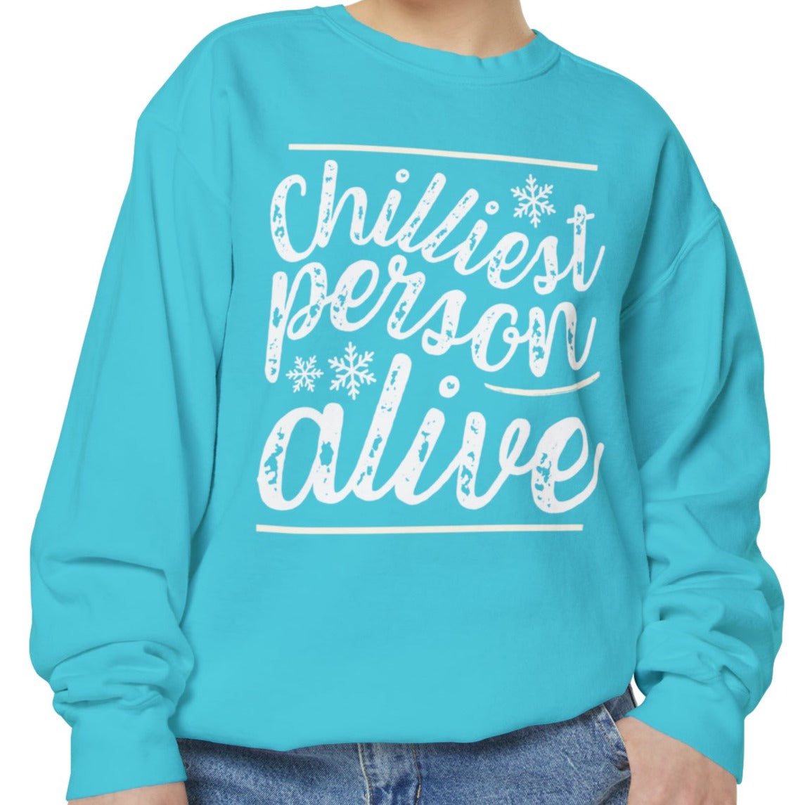 Chilliest Person Alive Comfort Colors Sweatshirt - Eddy and Rita