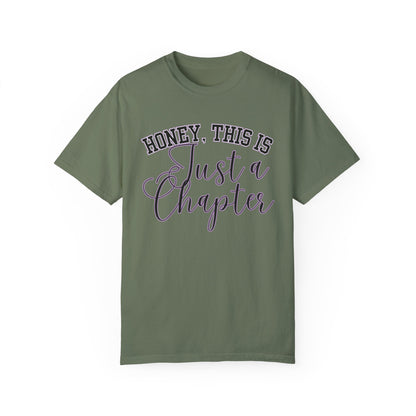 "Honey, This is Just a Chapter: Casual Comfort Tee for Life's JourneyHoney, This is Just a Chapter: Casual Comfort Tee for Life's Journey - Eddy and Rita