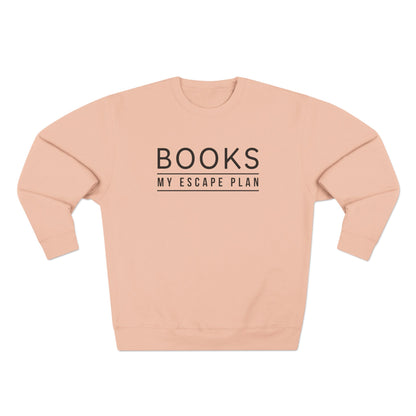 Books My Escape Plan Unisex Crewneck Sweatshirt - Cozy Literary Gift for Book Lovers