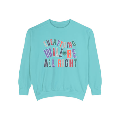 'Everything Will Be All Right' Cozy Comfort Colors Women's Sweatshirt - Eddy and Rita