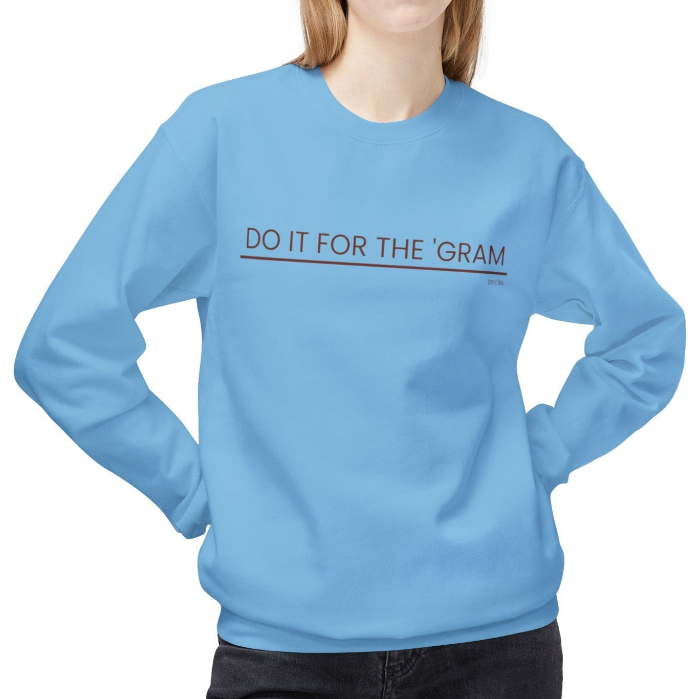 Eddy and Rita Women's Midweight Crewneck Sweatshirt - "Do It for the 'Gram" Trendy Graphic Pullover