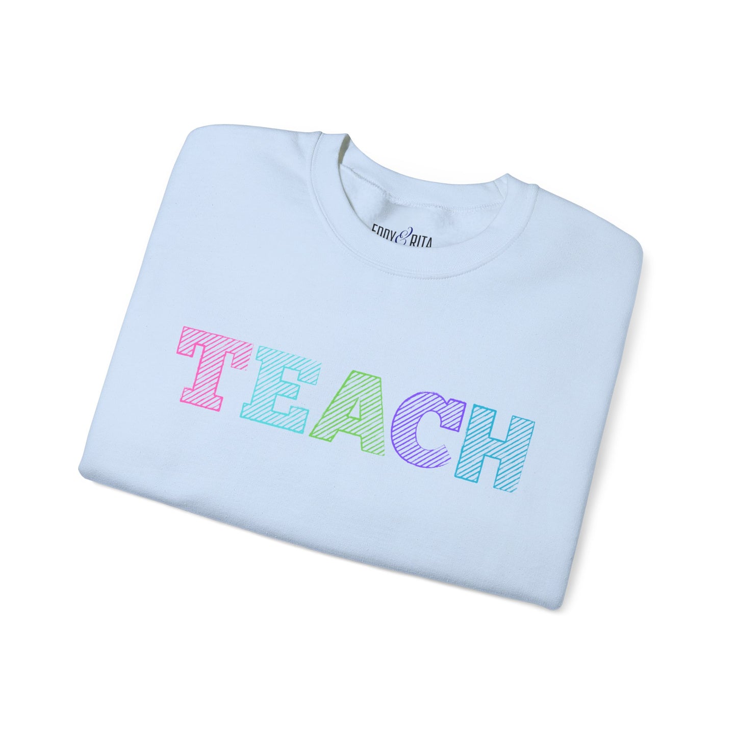 Women's Sweatshirt - 'TEACH' Comfort for Educators - Eddy and Rita