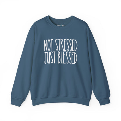 Women’s Heavy Sweatshirt – “Not Stressed Just Blessed” | Cozy and Inspirational Pullover