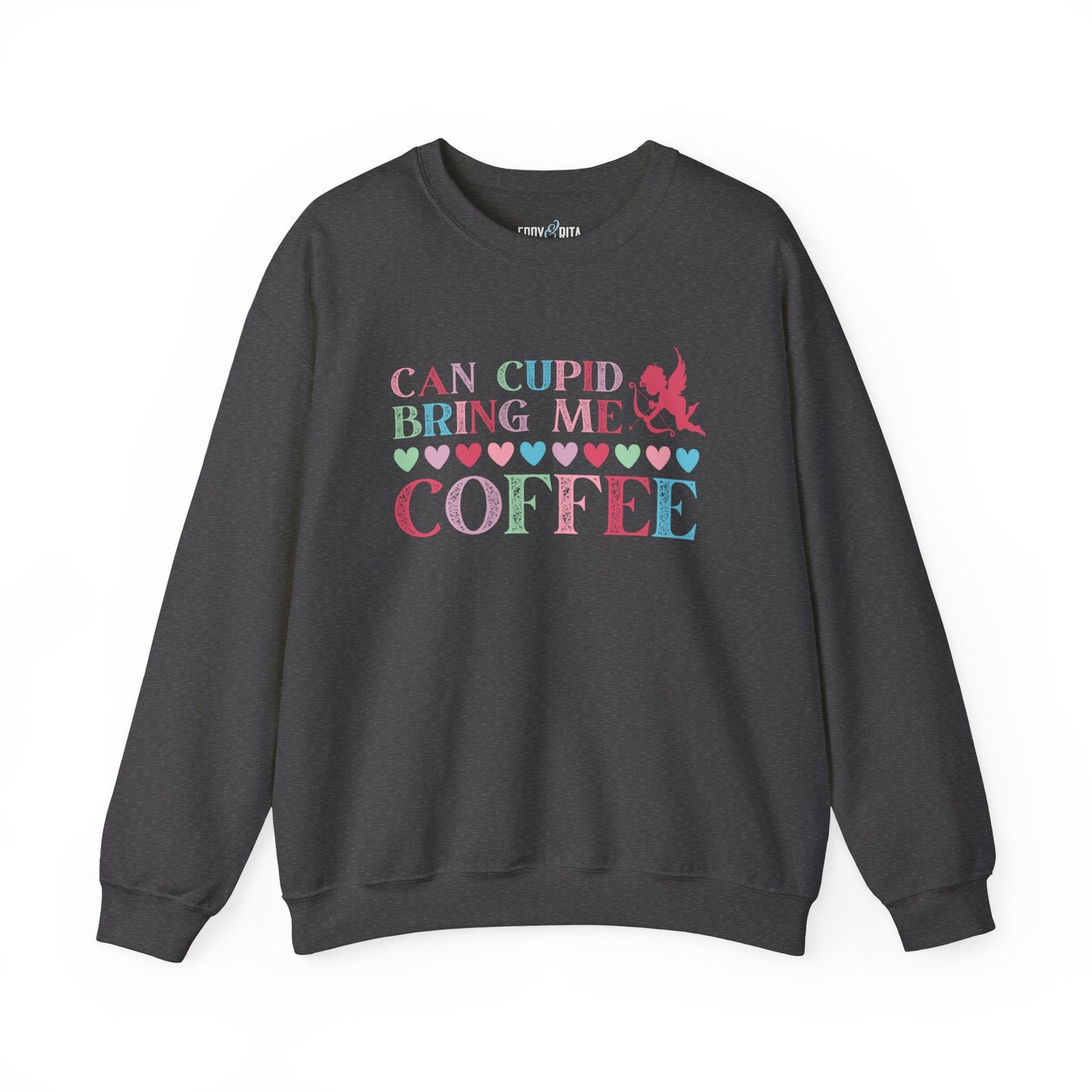 Can Cupid Bring Me Coffee Women's Sweatshirt - Quirky Comfort for Coffee Lovers - Eddy and Rita