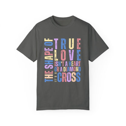 The Cross of True Love Women's Comfort Colors T-Shirt - Eddy and Rita