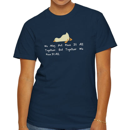 Eddy and Rita Women's Comfort Colors Tee - "We May Not Have It All Together But Together We Have It All" Family Themed Graphic T-Shirt