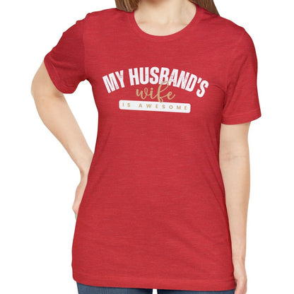 My Husband's Wife Is Awesome Women's Bella Canvas T-Shirt - Eddy and Rita