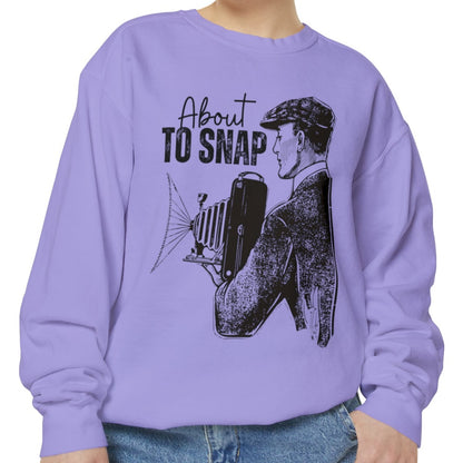 About to Snap Comfort Colors Sweatshirt - Eddy and Rita