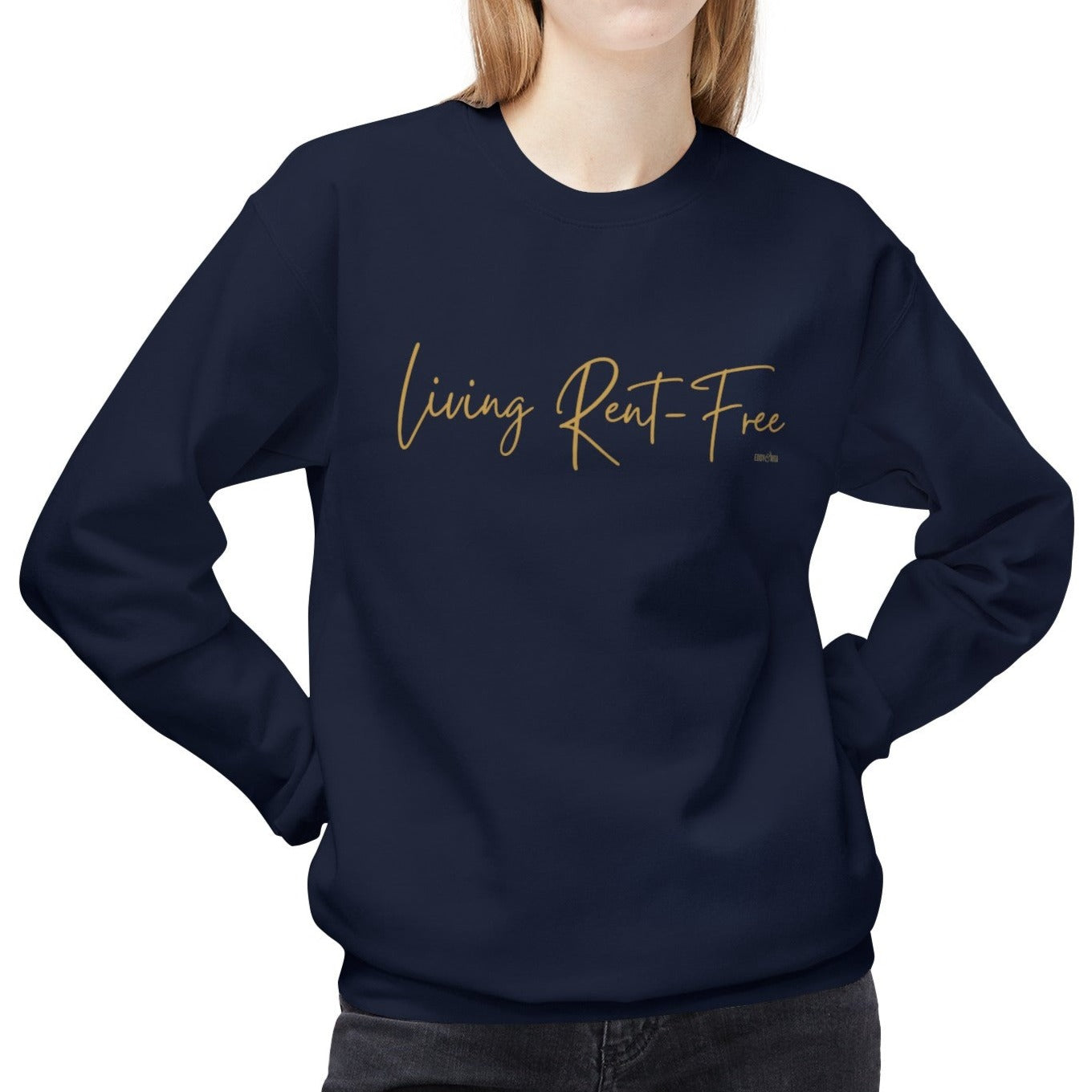 Eddy and Rita Women's Midweight Crewneck Sweatshirt - "Living Rent-Free" Fun Graphic Pullover