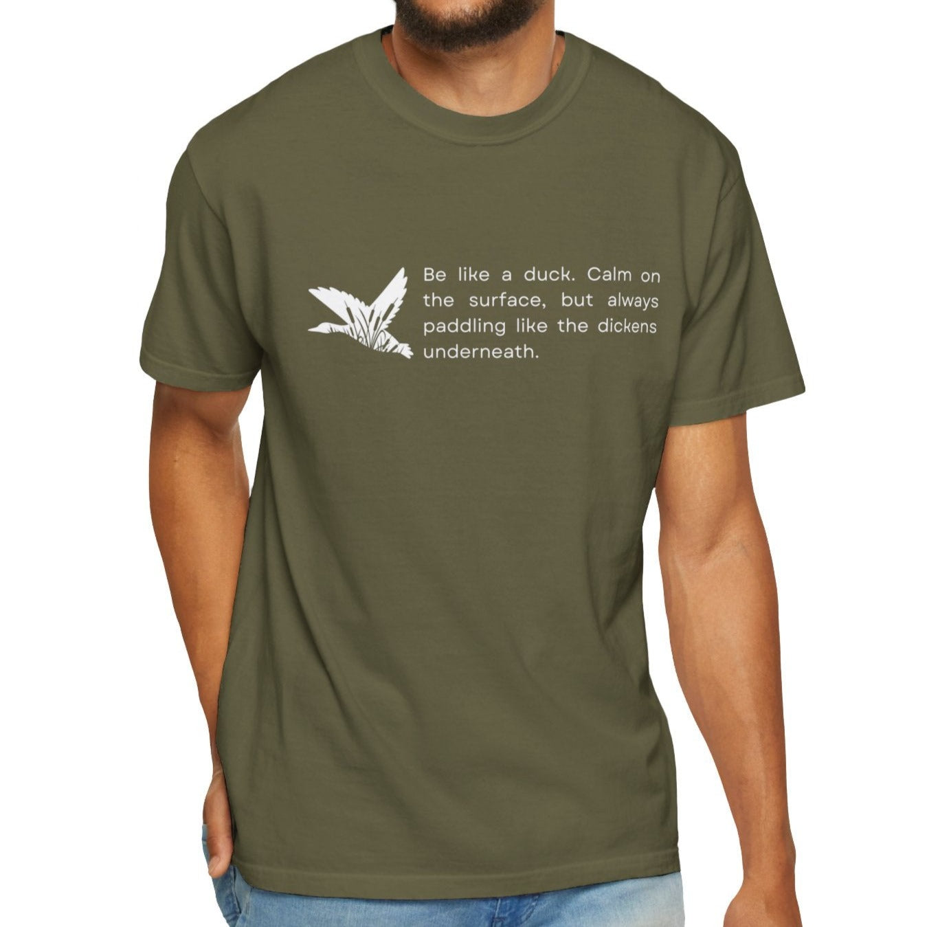 Eddy and Rita Men's Comfort Colors T-Shirt - "Be Like a Duck" Motivational Graphic Tee