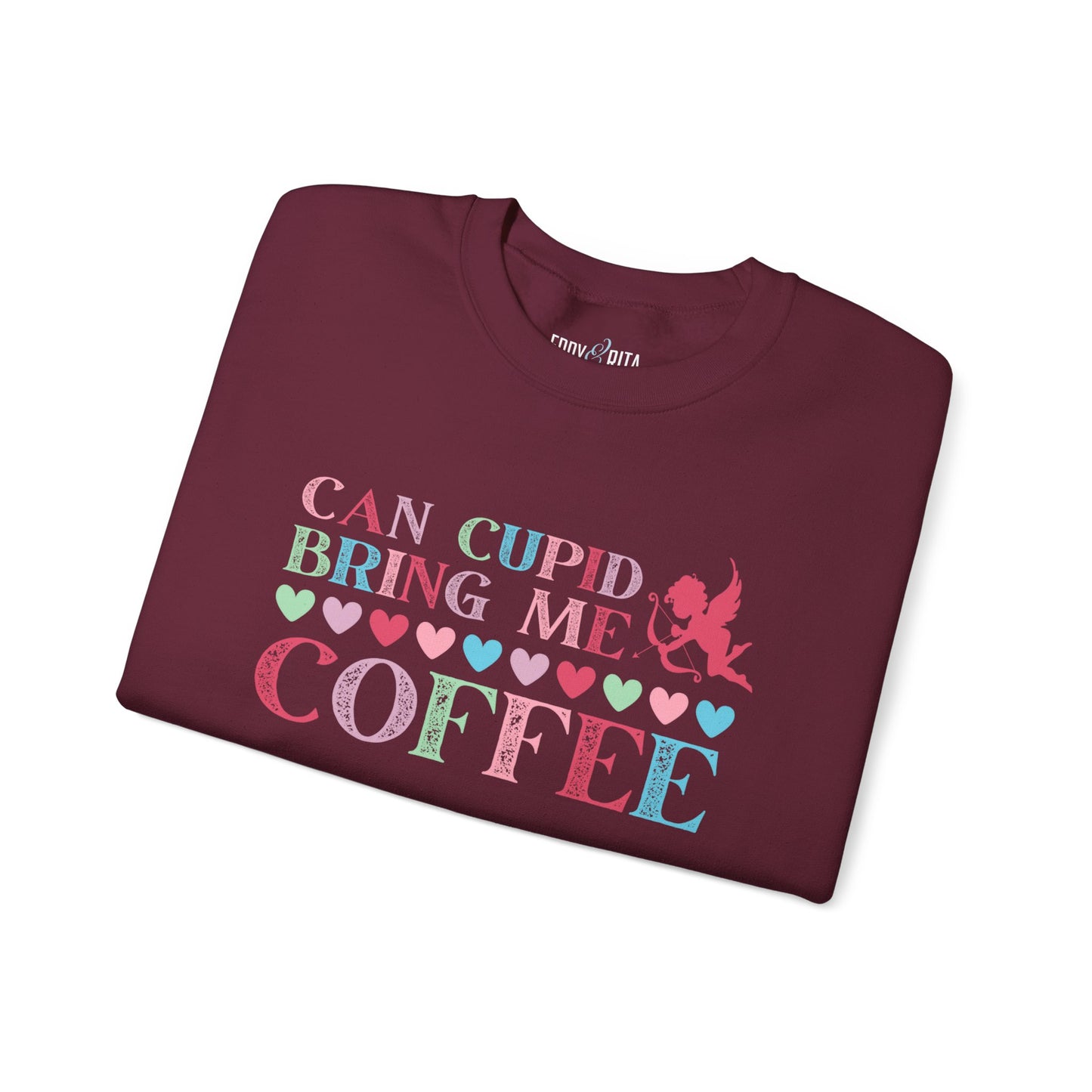 Can Cupid Bring Me Coffee Women's Sweatshirt - Quirky Comfort for Coffee Lovers - Eddy and Rita