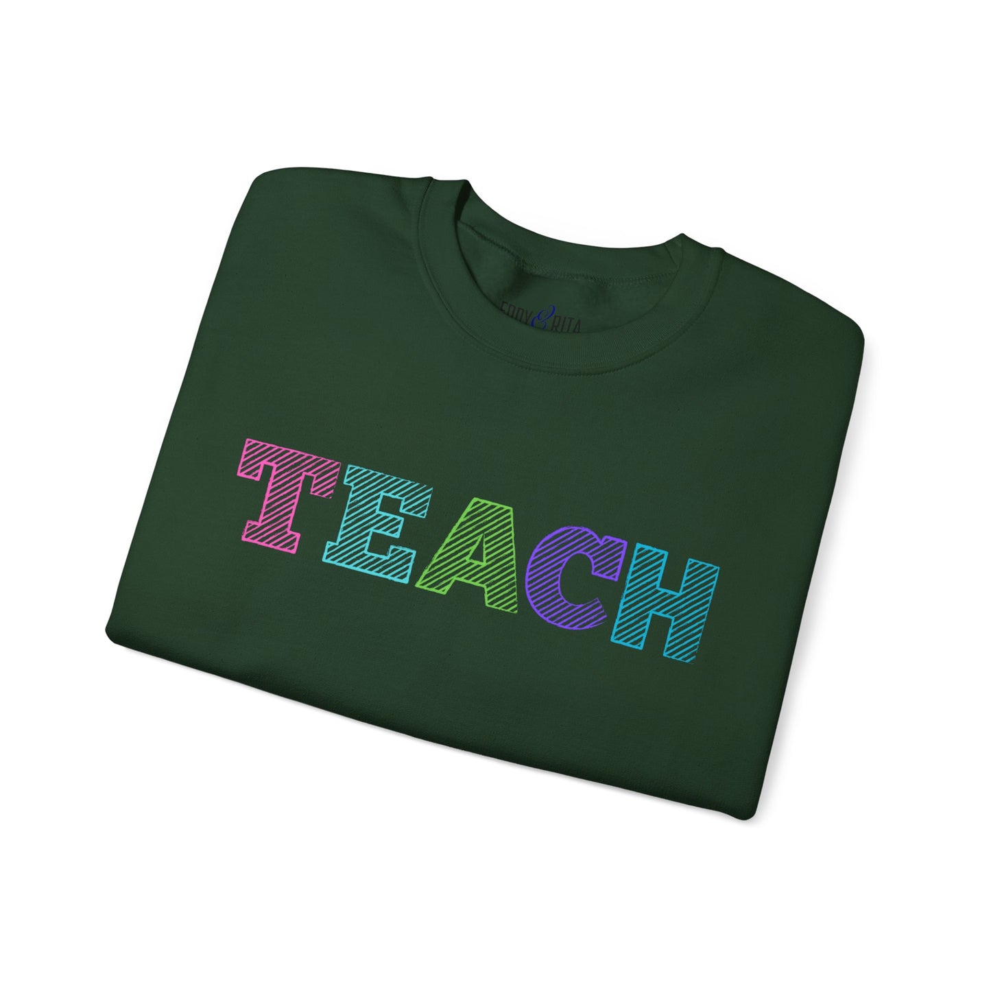 Women's Sweatshirt - 'TEACH' Comfort for Educators - Eddy and Rita